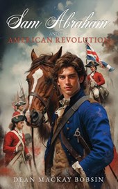 Sam Abraham and the American Revolution