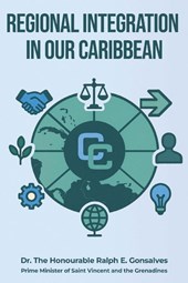 Regional Integration in Our Caribbean