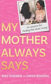 My Mother Always Says