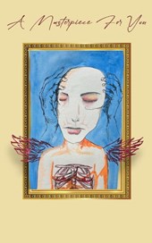 A Masterpiece For You