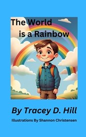 Hill, T: World Is A Rainbow