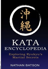 Okinawa Kata Encyclopedia: Exploring Ryukyu's Martial Secrets