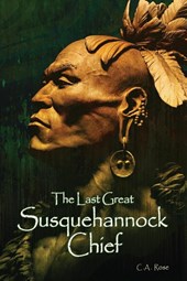 The Last Great Susquehannock Chief