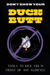 Don't Show Your Duck Butt