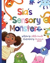 Sia's Sensory Monsters: Understanding Sensory Processing Differences