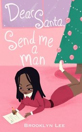 Lee, B: Dear Santa, Send Me a Man