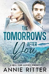 The Tomorrows After You: A Small Town Suspense Romance