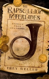 The Rapscallion Interludes: Stories from Grandony