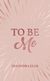 To Be Me