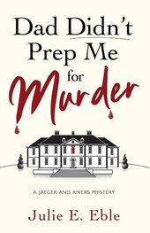 Dad Didn't Prep Me For Murder