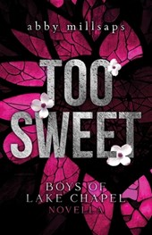 Too Sweet: Boys of Lake Chapel Novella