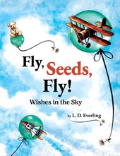 Fly, Seeds, Fly! Wishes in the Sky