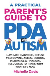 A Practical Parent's Guide to PDA and Autism