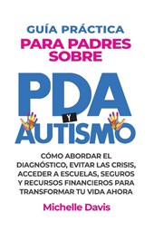 GUÍA PRÁCTICA PARA PADRES SOBRE PDA Y AUTISMO