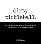 Mignano, B: Dirty pickleball
