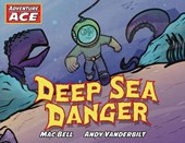 Adventure Ace: Deep Sea Danger
