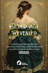 Gilded Age Revealed