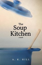 The Soup Kitchen (A Novel)