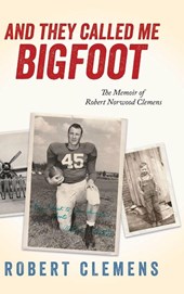 And They Called Me Bigfoot