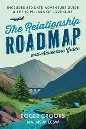 The Relationship Roadmap and Adventure Guide