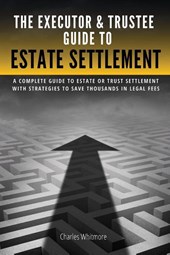 The Executor & Trustee Guide to Estate Settlement