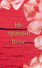 His Spanish Rose