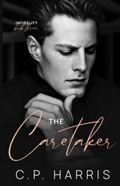The Caretaker (Infidelity #3)