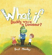 What If Daddy Were A Dinosaur?