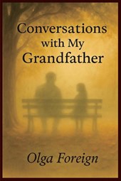 Conversations With My Grandfather