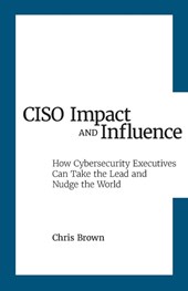 CISO Impact and Influence