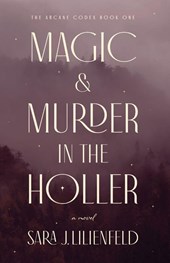 Magic & Murder in the Holler