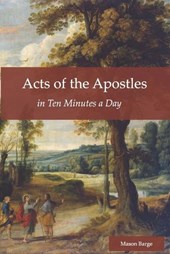 Acts of the Apostles: in Ten Minutes a Day