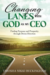 Changing Lanes with God as My CEO