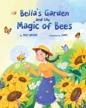 Bella's Garden and the Magic of Bees