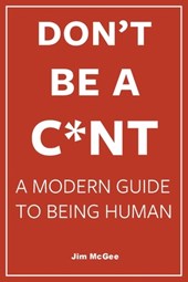 Don't Be A C*nt