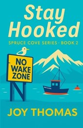 Stay Hooked: Spruce Cove Series Book 2