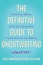 The Definitive Guide to Ghostwriting