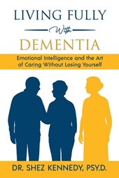 Living Fully With Dementia