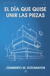 El día que quise unir las piezas