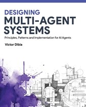 Designing Multi-Agent Systems