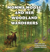 Momma Moose and her Woodland Wanderers