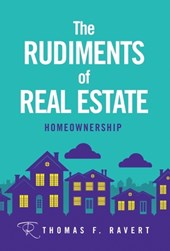 The Rudiments of Real Estate: Homeownership