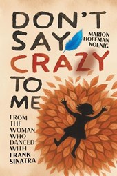 Don't Say Crazy to Me