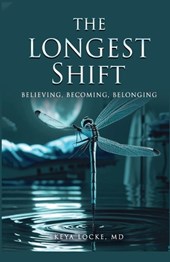 The Longest Shift: Believing, Becoming, Belonging