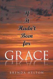If It Hadn't Been For Grace