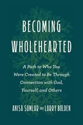 Becoming Wholehearted