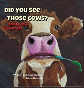 Did You See Those Cows?: An ABC Cow Adventure