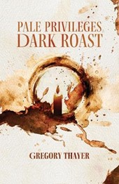 Pale Privileges, Dark Roast