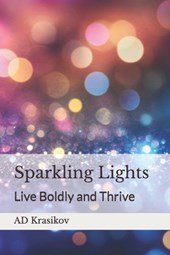 Sparkling Lights: Live Boldly and Thrive