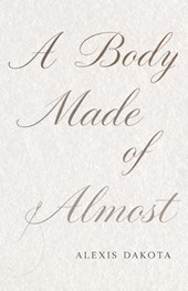 A Body Made of Almost
